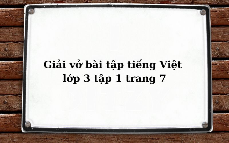 Giải vở bài tập Tiếng Việt lớp 3 và đặt câu hỏi phần in đậm.  (Ảnh: Khỉ Con)