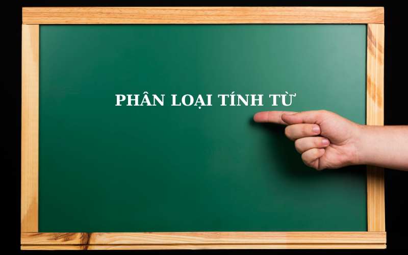 Tính từ trong tiếng Việt gồm 5 loại. (Ảnh: Sưu tầm Internet)