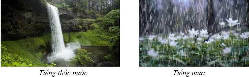 Các nguồn âm tự nhiên như tiếng thác nước, tiếng mưa. (Ảnh: Sưu tầm Internet)