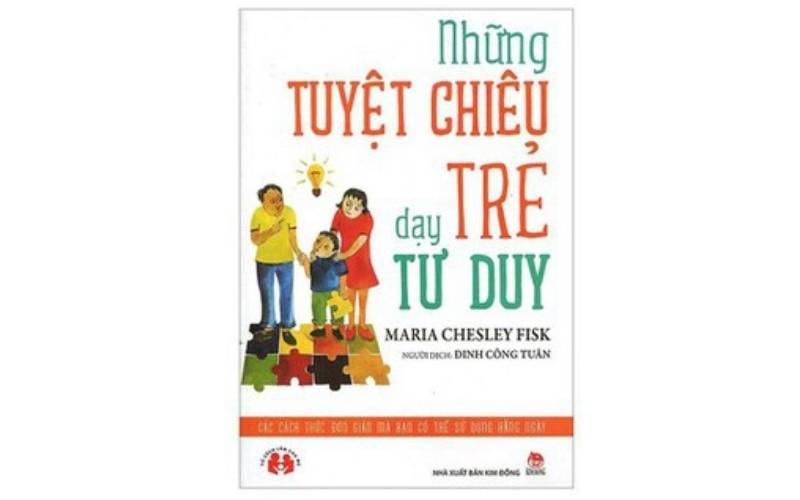 Sách dạy tư duy cho bé - Những tuyệt chiêu dạy trẻ tư duy. (Ảnh: Sưu tầm Internet)