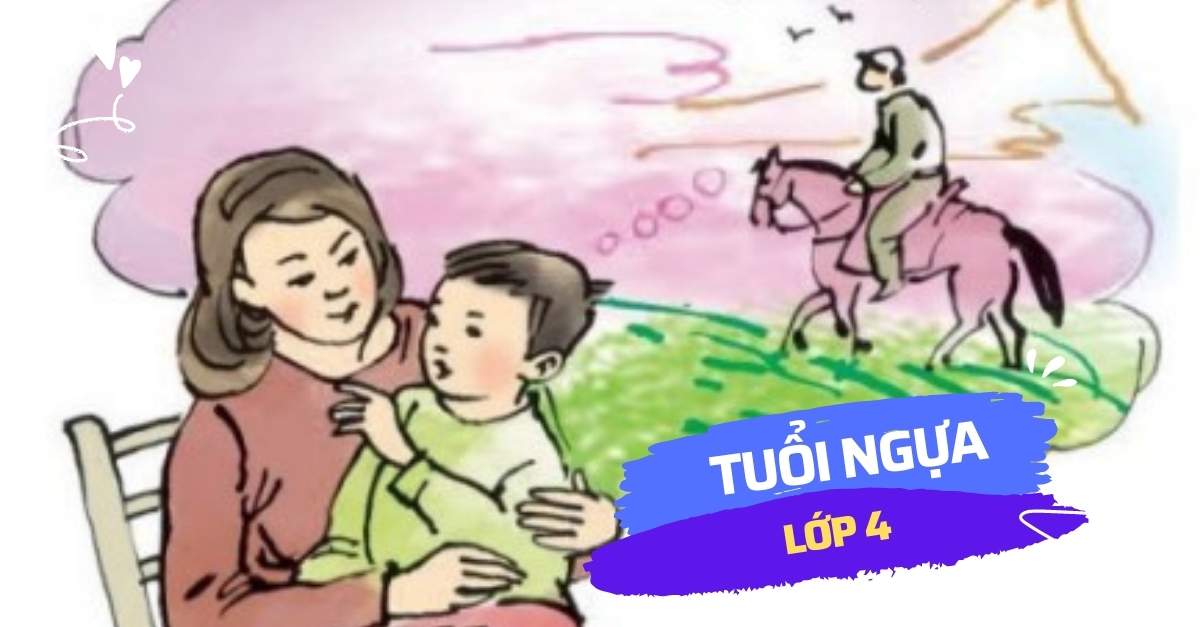 Soạn bài tập tiếng Việt: Tuổi ngựa lớp 4 trang 149 SGK tập 1
