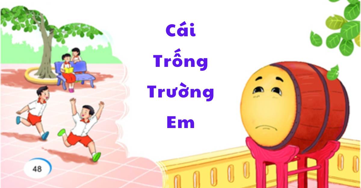 Dạy bé học tiếng Việt lớp 2 Cái trống trường em - Kết nối tri thức với cuộc sống