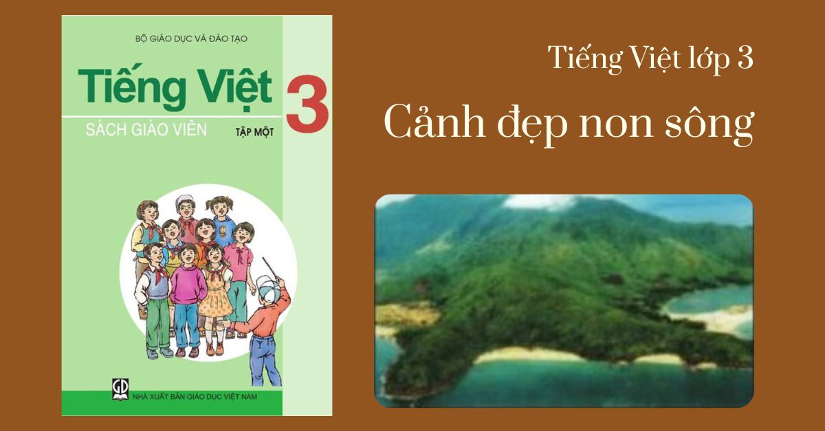 Soạn bài tập tiếng Việt cảnh đẹp non sông lớp 3 tập 1