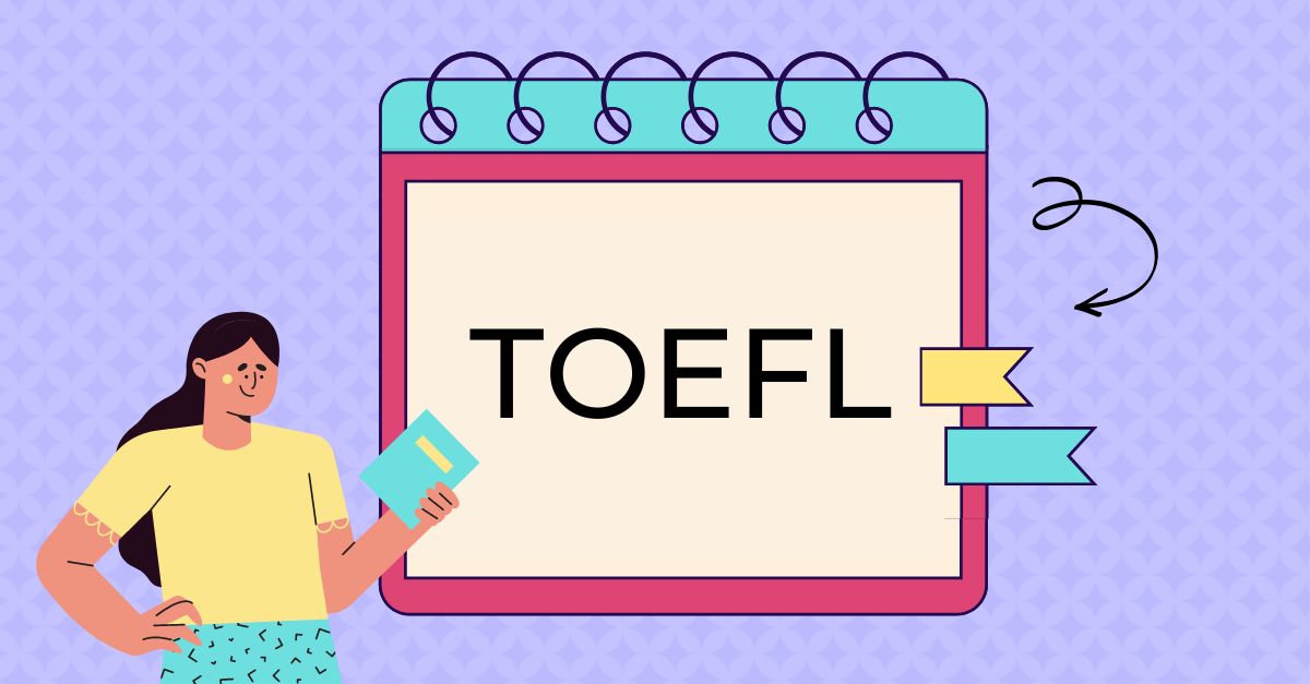 [FULL] Tổng hợp thông tin về chứng chỉ TOEFL tiếng Anh