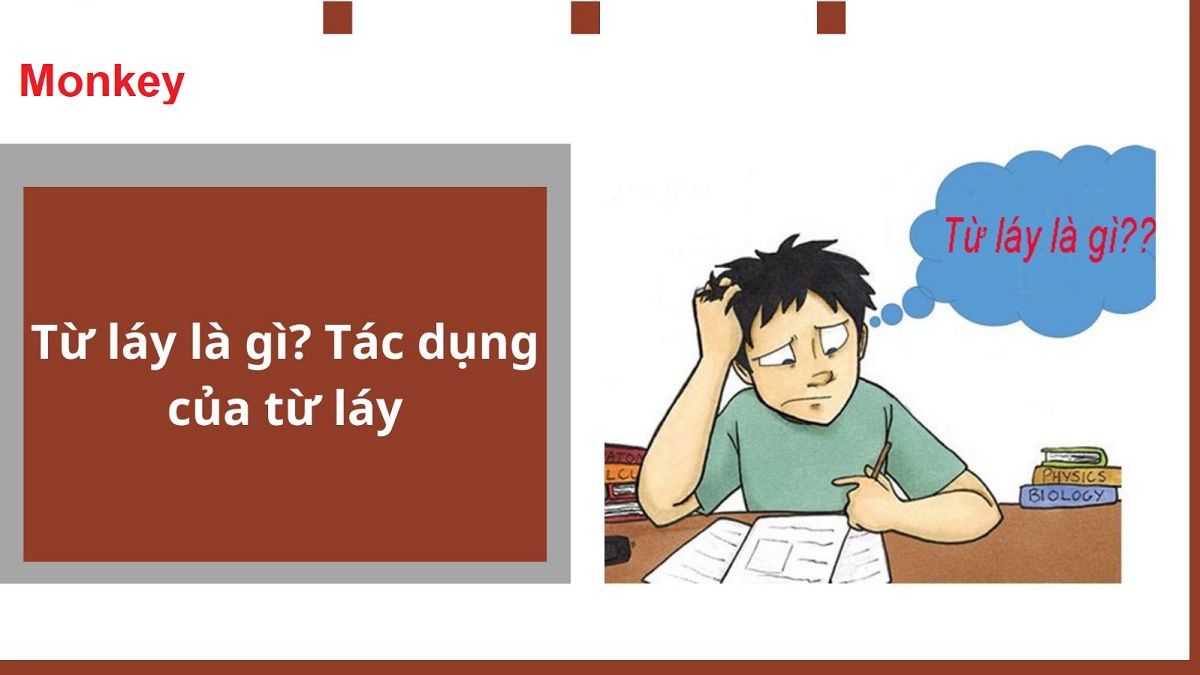 Từ láy là gì? Đặc điểm, tính cách & cách sử dụng từ láy trong tiếng Việt chính xác