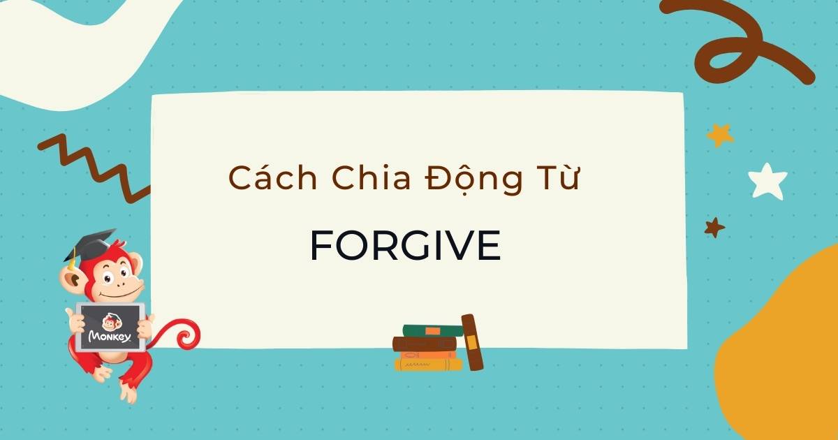 Cách chia động từ Forgive trong tiếng Anh