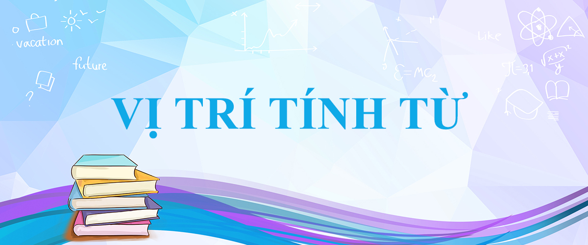 Tại sao phải đặt tính từ trước danh từ trong tiếng Anh?
