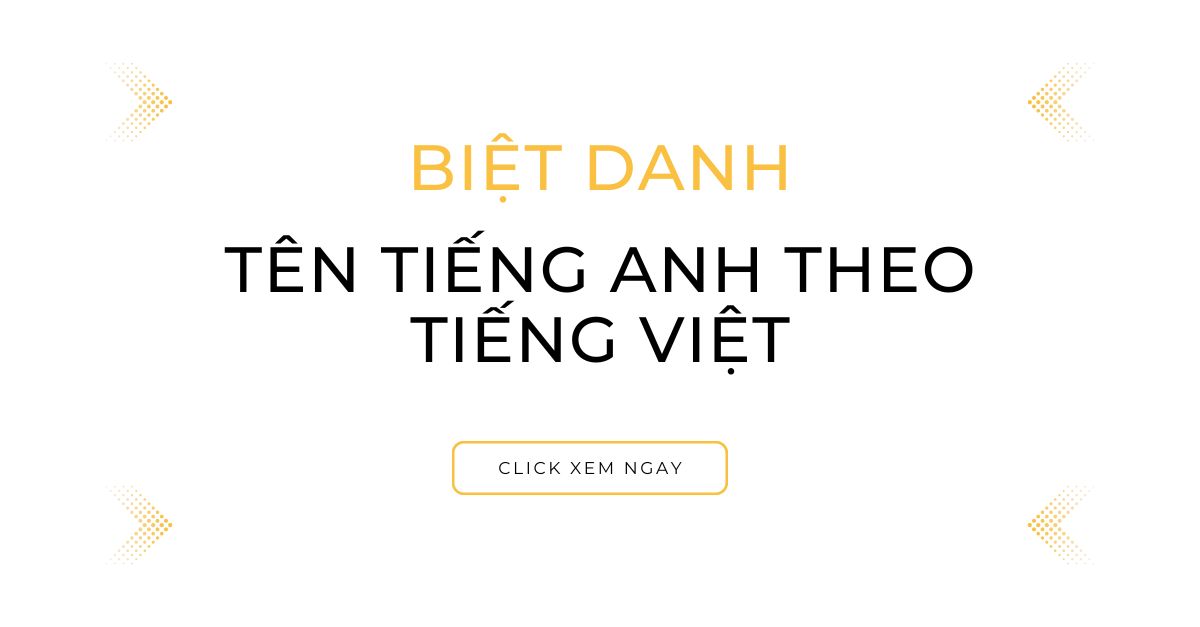 TOP biệt danh tiếng Anh theo tên tiếng Việt hay không thể bỏ lỡ