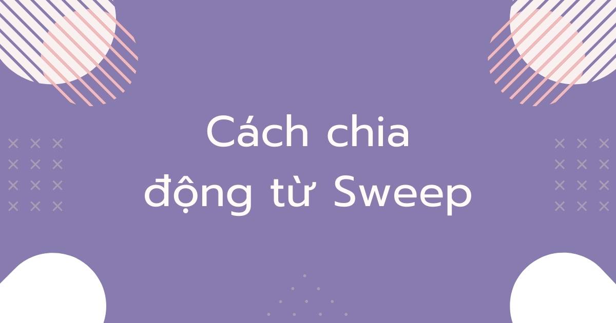 Cách chia động từ Sweep trong tiếng Anh
